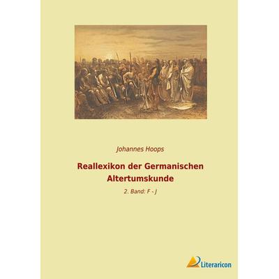 Reallexikon der Germanischen Altertumskunde, Taschenbuch von Johannes Hoops, BoD - Books on Demand, 978-3-96506-789-9