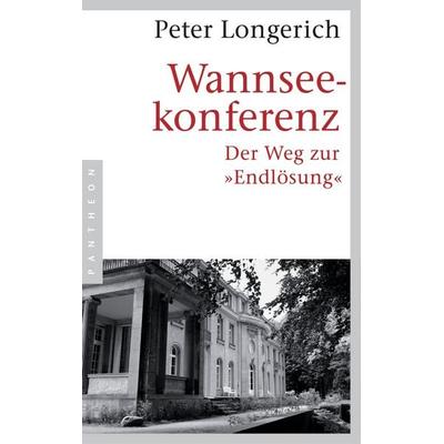 Wannseekonferenz, Taschenbuch von Peter Longerich, Pantheon, 978-3-570-55344-2