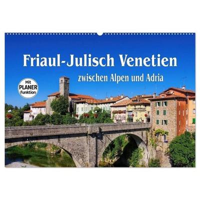 Friaul-Julisch Venetien - zwischen Alpen und Adria (Wandkalender 2027 DIN A2 quer), CALVENDO Monatskalender