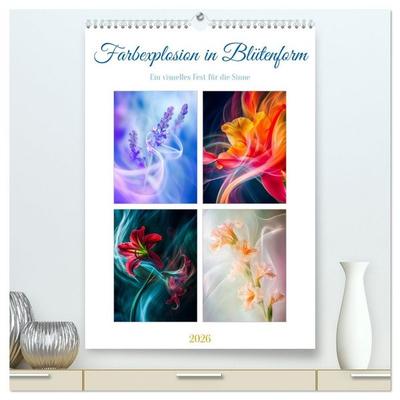 Farbexplosion in Blütenform (hochwertiger Premium Wandkalender 2026 DIN A2 hoch), Kunstdruck in Hochglanz