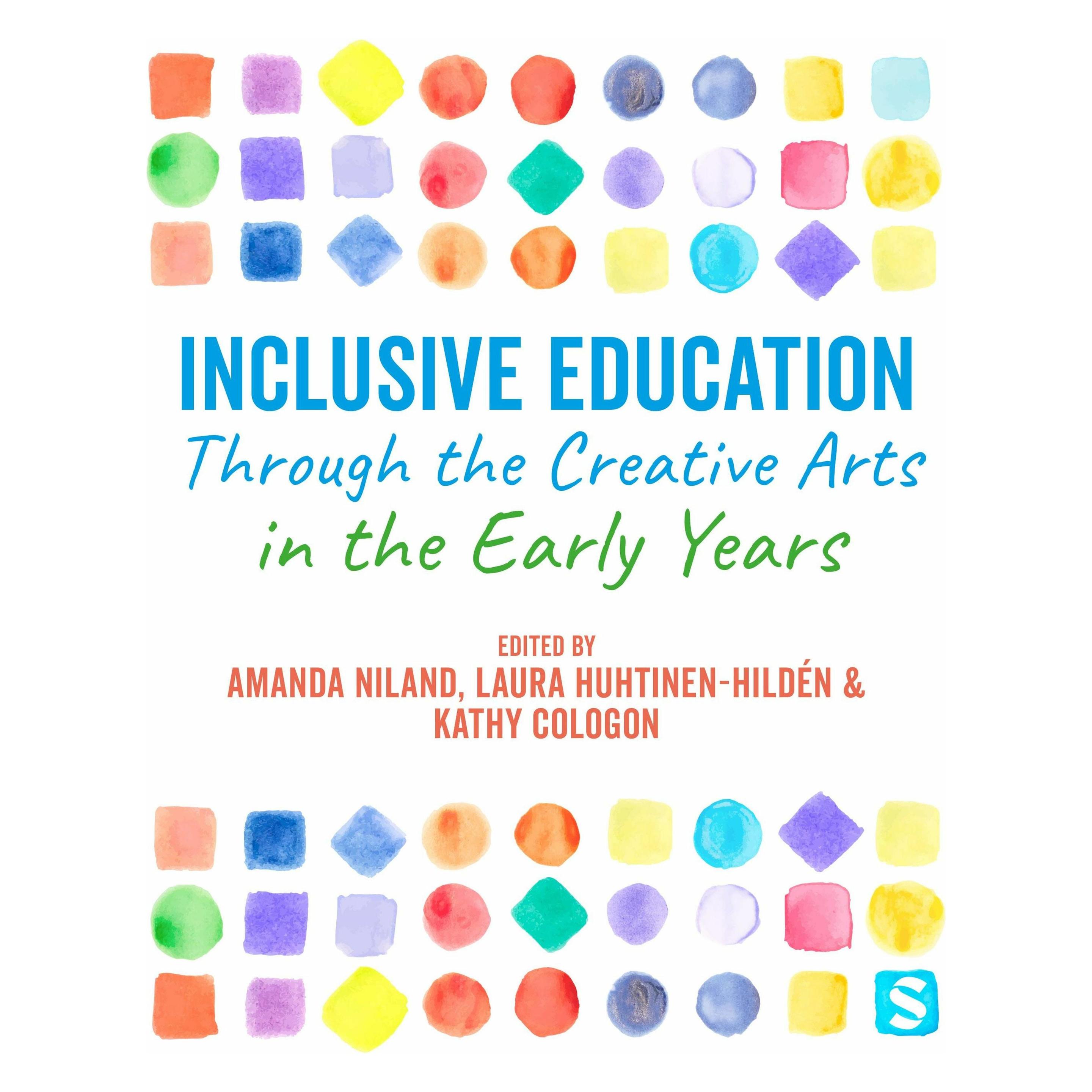 Sage Publications Inclusive Education Through the Creative Arts in the Early Years (Englisch, Amanda Niland, Kathy Cologon, Laura Huhtinen-Hilden) (47526308)