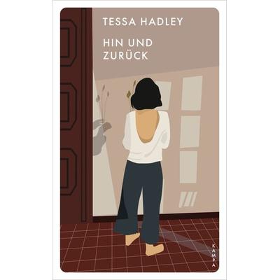 Hin und zurück, Taschenbuch von Tessa Hadley, Kampa Verlag