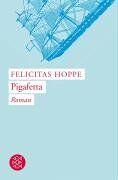 Felicitas Hoppe - Pigafetta: Roman - Preis vom 13.10.2026 19:28:25 h