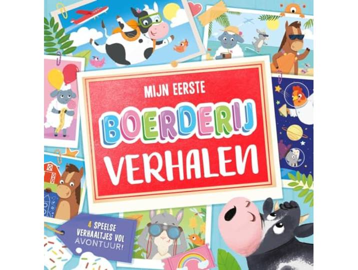 Mijn eerste boerderijverhalen: 4 speelse verhaaltjes vol avontuur!