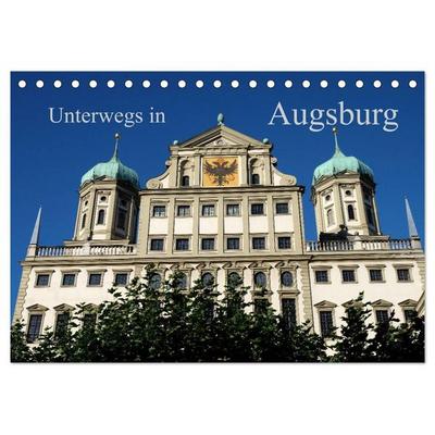 Unterwegs in Augsburg (Tischkalender 2026 DIN A5 quer), CALVENDO Monatskalender