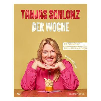 Tanjas Schlonz der Woche, Gebundene Ausgabe von Tanja Rösner, Societäts-Verlag, 978-3-95542-507-4
