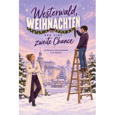 Westerwald, Weihnachten und eine zweite Chance