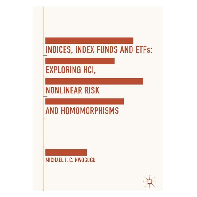 Palgrave Macmillan Uk Nwogugu:Indices, Index Funds And ETFs (Michael I. C. Nwogugu, Englisch) (63299716)