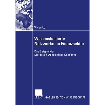 Wissensbasierte Netzwerke im Finanzsektor, Taschenbuch von Vivien Lo, Deutscher Universitätsverlag, 978-3-8244-7916-0
