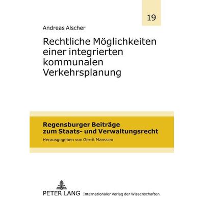 Rechtliche Möglichkeiten einer integrierten kommunalen Verkehrsplanung, Gebundene Ausgabe von Andreas Alscher, Peter Lang GmbH, Internationaler Verlag