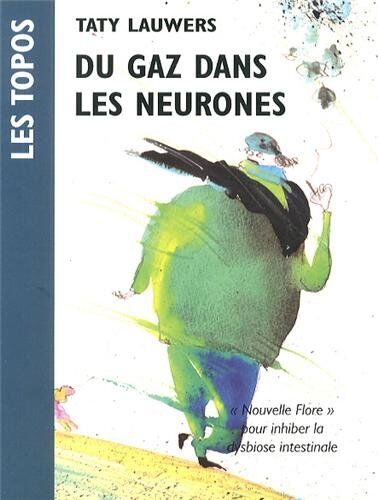 Taty Lauwers - Du gaz dans les neurones ou L'âme mal nourrie : topo sur la dysbiose interstinale - Preis vom 09.10.2026 07:28:09 h