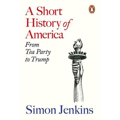 A Short History of America, Taschenbuch von Simon Jenkins, Penguin Books Ltd, 978-1-4059-7668-8