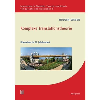 Komplexe Translationstheorie, Taschenbuch von Holger Siever, Akademische Verlagsgemeinschaft München, 978-3-96135-012-4