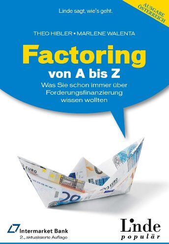 Theo Hibler - Factoring von A bis Z: Was Sie schon immer über Forderungsfinanzierung wissen wollten (Ausgabe Österreich) - Preis vom 09.10.2026 07:28:09 h
