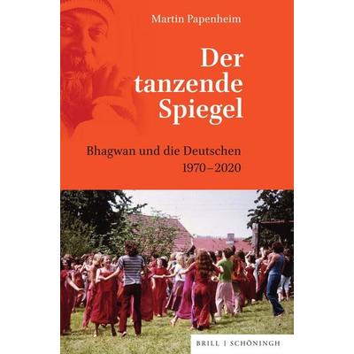 Der tanzende Spiegel, Gebundene Ausgabe von Martin Papenheim, Brill | Schöningh, 978-3-506-79689-9