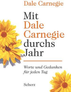 Dale Carnegie - Mit Dale Carnegie durchs Jahr: Worte und Gedanken für jeden Tag - Preis vom 09.10.2026 07:28:09 h