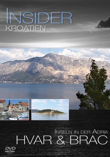 Insider - Kroatien: Hvar & Brac - Inseln in der Adria - Preis vom 30.09.2026 09:01:18 h