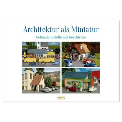 Architektur in Miniatur (Tischkalender 2026 DIN A5 quer), CALVENDO Monatskalender