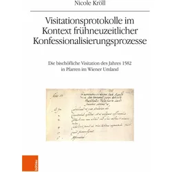Visitationsprotokolle im Kontext frhneuzeitlicher Konfessionalisierungsprozesse, Fachbücher von Nicole Kröll