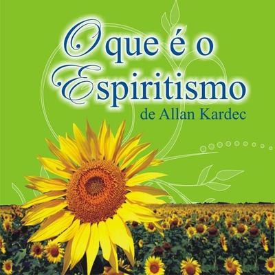O que é o Espiritismo - Allan Kardec, Audio, 9788562657023