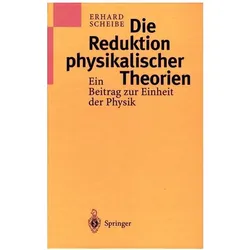 Die Reduktion physikalischer Theorien, Fachbücher von Erhard Scheibe