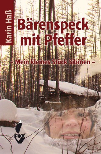 Karin Haß - Bärenspeck mit Pfeffer: Mein kleines Stück Sibirien - Preis vom 13.10.2026 19:28:25 h