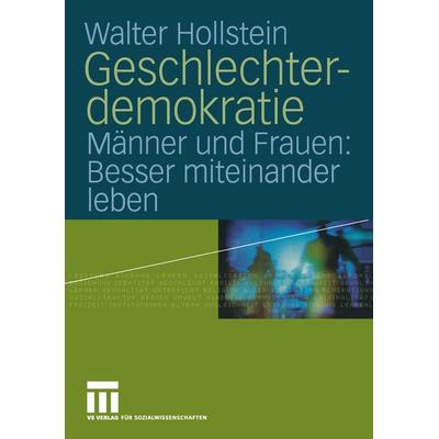 Geschlechterdemokratie, Taschenbuch von Walter Hollstein, VS Verlag für Sozialwissenschaften
