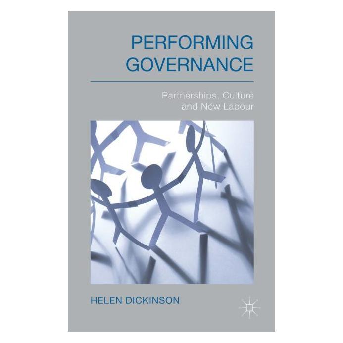 Palgrave Macmillan Uk Dickinson:Performing Governance (Englisch, Hardcover, H Dickinson, H. Dickinson, Helen Dickinson) (63292695)