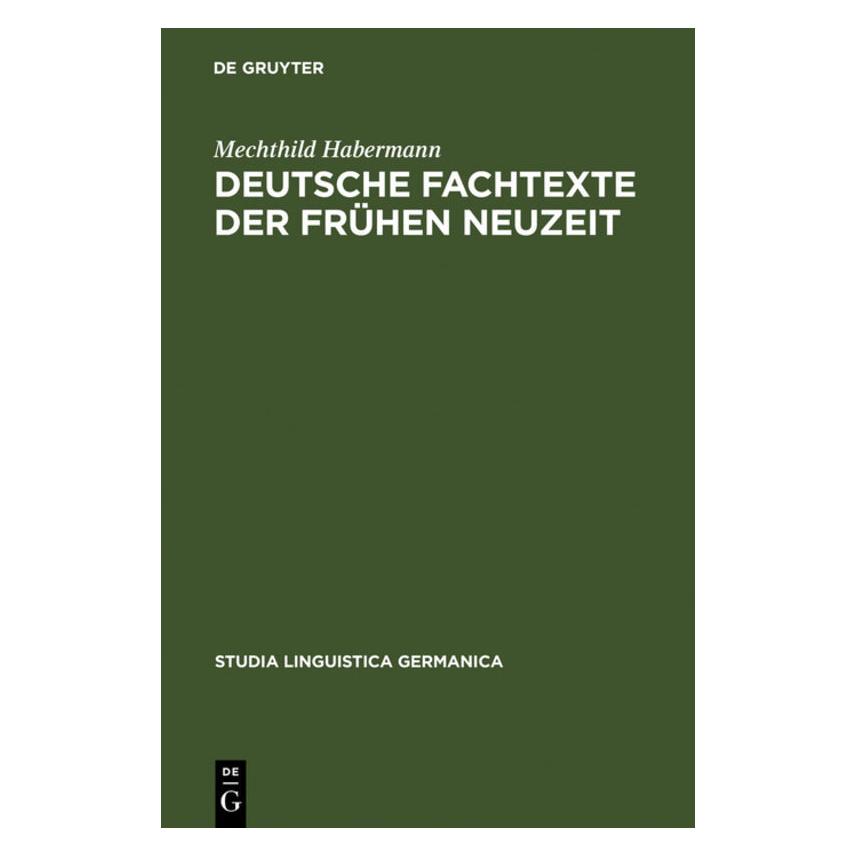 De Gruyter Deutsche Fachtexte der frühen Neuzeit (Deutsch, Hardcover, Mechthild Habermann) (7227165)