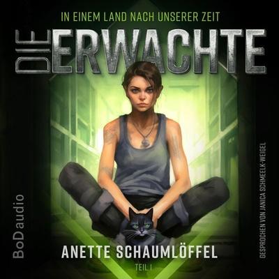 Die Erwachte - Anette Schaumlöffel, Audio, 9783759731746