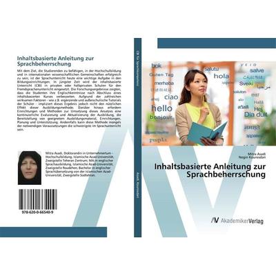 Inhaltsbasierte Anleitung zur Sprachbeherrschung, Taschenbuch von Mitra Asadi,Negin Kourosdari, AV Akademikerverlag, 978-620-0-66540-9
