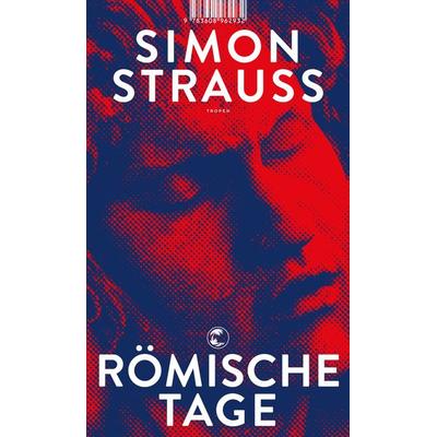 Römische Tage, Gebundene Ausgabe von Simon Strauss, Tropen