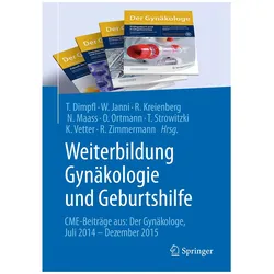 Weiterbildung Gynäkologie und Geburtshilfe, Fachbücher von Roland Zimmermann, Wolfgang Janni, Thomas Strowitzki, Olaf Ortmann, Rolf Kreienberg, Klaus Vetter, Nicolai Maass, Thomas Dimpfl, Barbara Sonntag