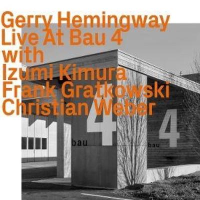 Live at Bau 4 - Gerry Hemingway, CD