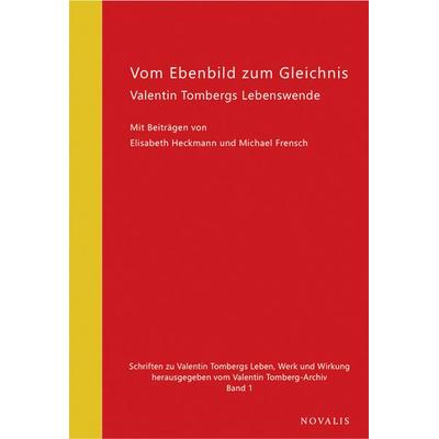 Vom Ebenbild zum Gleichnis, Taschenbuch von Michael Frensch,Elisabeth Heckmann, Novalis Verlag, 978-3-941664-73-9