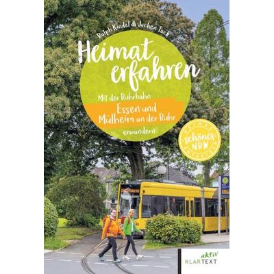 Heimat erfahren, Taschenbuch von Ralph Kindel, Klartext, 978-3-8375-2602-8