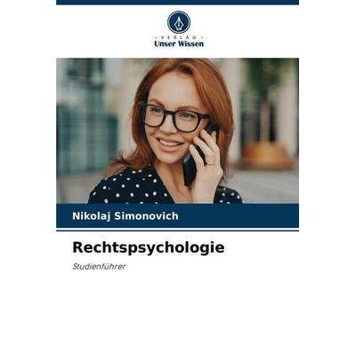 Rechtspsychologie, Taschenbuch von Nikolaj Simonovich, Verlag Unser Wissen, 978-620-7-92978-8