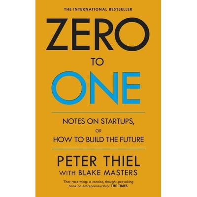 Zero to One, Taschenbuch von Peter Thiel,Blake Masters, Vermilion, 978-0-7535-5520-0