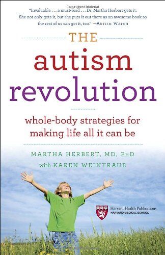 Herbert, Dr. Martha - The Autism Revolution: Whole-Body Strategies for Making Life All It Can Be - Preis vom 12.10.2026 11:37:12 h