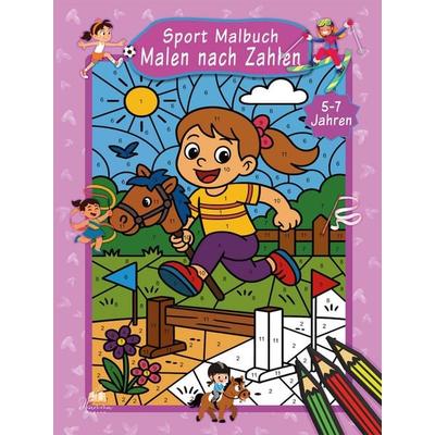 Malen nach Zahlen Sport Malbuch für Mädchen ab 5–7 Jahren mit 50 Ausmalbildern, Taschenbuch von Josef Mickey Müller, Dhamma Verlag, 978-3-9865727-8-5