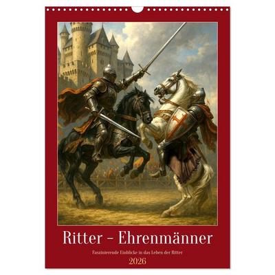 Ritter - Ehrenmänner (Wandkalender 2026 DIN A3 hoch), CALVENDO Monatskalender