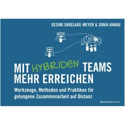 Mit hybriden Teams mehr erreichen, Fachbücher von Sonja Hanau, Gesine Engelage-Meyer