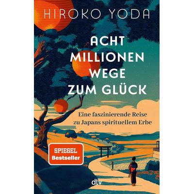 Acht Millionen Wege zum Glück, Taschenbuch von Hiroko Yoda, dtv, 978-3-423-26470-9