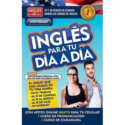 Inglés En 100 Días - Inglés Para Tu Día a Día / Everyday English, Taschenbuch von Inglés En 100 Días, Random House N.Y., 978-1-947783-65-2