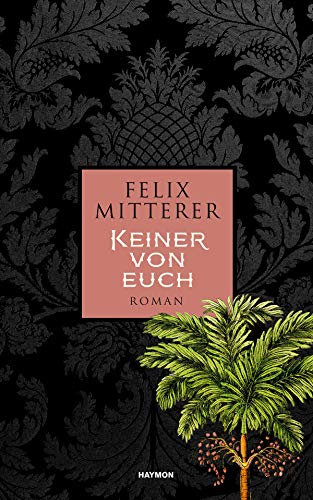 Felix Mitterer - Keiner von euch. Roman - Preis vom 01.10.2026 17:08:56 h