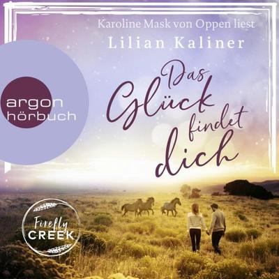 Das Glück findet dich - Lilian Kaliner, Audio, 9783732455584