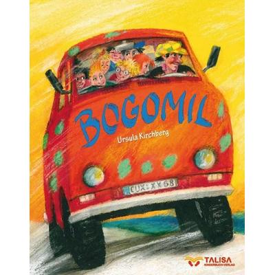 BOGOMIL, Gebundene Ausgabe von Ursula Kirchberg, TALISA Kinderbuch Verlag, 978-3-939619-22-2