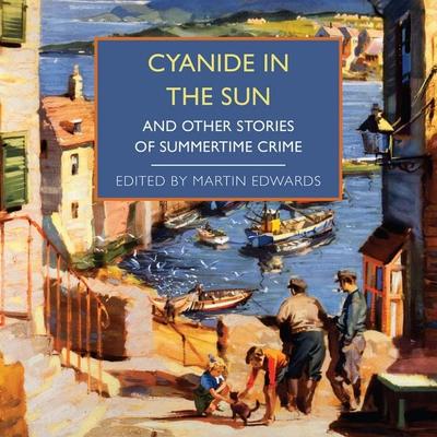 Cyanide in the Sun - Martin Edwards, Audio, 9781399194211