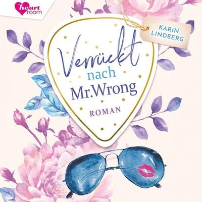 Verrückt nach Mr. Wrong - Karin Lindberg, Audio, 9783961023424