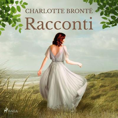 Racconti - Charlotte Brontë, Audio, 9788728496466